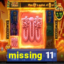 missing 11